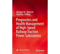 Prognostics and Health Management of High-Speed Railway Traction Power Substations