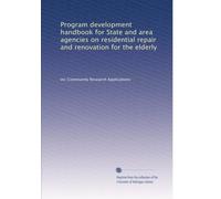 Program development handbook for State and area agencies on residential repair and renovation for the elderly