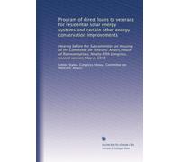 Program of direct loans to veterans for residential solar energy systems and certain other energy conservation improvements: Hearing before the ... Congress, second session, May 2, 1978