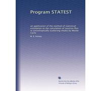 Program STATEST: an application of the method of statistical estimation to the calculation of neutron flux in anisotropically scattering media by Monte Carlo