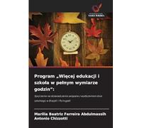 Program "Wi¿cej edukacji i szko¿a w pe¿nym wymiarze godzin":: Spojrzenie na do¿wiadczenia zwi¿zane z wyd¿u¿eniem dnia szkolnego w Brazylii i Portugalii