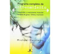 Programa Completo De Entrenamiento: Desarrollo Y Crecimiento Musc Ular