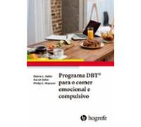 Programa Dbt® Para O Comer Emocional E Compulsivo (ebook)