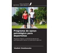 Programa de apoyo psicológico para deportistas: Programa integral y universal de intervención psicológica para mejorar el rendimiento deportivo
