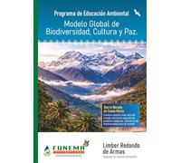 Programa de Educación Ambiental: Modelo Global de Biodiversidad, Cultura y Paz.