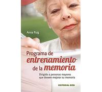 Programa De Entrenamiento De La Memoria: Dirigido A Personas Mayo Res