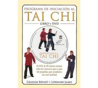Programa de Iniciacion Al Tai Chi - Libro y DVD (Spanish Edition) by Bryant, Graham, James, Lorraine (2006) Hardcover