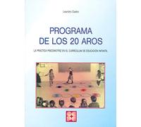 Programa de los 20 Aros. La práctica psicomotriz en el currículo de Educación Infantil: La practica psicomotriz en el currículum de Educación Infantil: 4 (Psicomotricidad y educación)