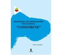 Programa De Orientación Vocacional Construye (ebook)