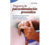 Programa de psicoestimulación preventiva: Un método para la prevención del deterioro cognitivo en ancianos institucionalizados: 2 (Mayores)