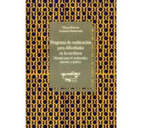 Programa De Reeducacion Para Dificultades En La Escritura. Manual Para