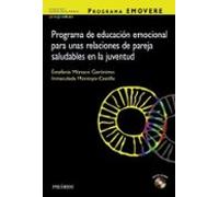 Programa EMOVERE. Programa de educación emocional para unas relaciones de pareja saludables en la juventud