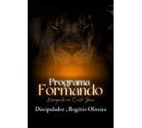 Programa Formando Discípulo Em Cristo Jesus . (ebook)