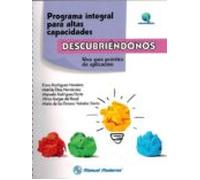 Programa Integral Para Altas Capacidades. Descubriendonos: Una Guia Pr
