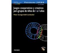 PROGRAMA JUEGO. Juegos cooperativos y creativos para grupos de niños de 6 a 8 años (Ojos Solares - Programas)
