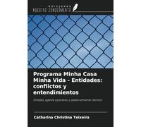 Programa Minha Casa Minha Vida - Entidades: conflictos y entendimientos: Entidad, agente operativo y asesoramiento técnico