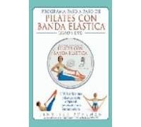 Programa Paso A Paso De Pilates Con Banda Elastica (libro + Dvd)