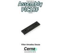 Programação Em Assembly Para O Microcontrolador Pic18f Volume I (eboo