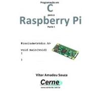 Programação Em C Para A Raspberry Pi Parte I (ebook)