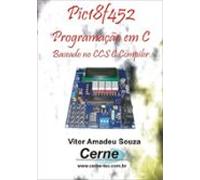 Programação Em C Para O Pic18f452 (ebook)