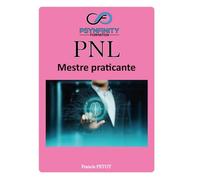 Programação Neuro-Linguística (PNL): Mestre Praticante (Psynfinity Formation)
