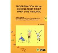 Programación anual de Educación Física para 5º de Primaria (Educación Física. Programación y diseño curricular en Primaria) - 9788497291507: 184