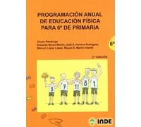 Programación anual de Educación Física para 6º de Primaria (Educación Física. Programación y diseño curricular en Primaria) - 9788497291514: 186