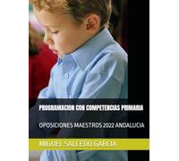 PROGRAMACION CON COMPETENCIAS PRIMARIA: OPOSICIONES MAESTROS 2022 ANDALUCIA (EDUCACION)