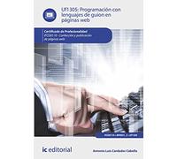 Programación con lenguajes de guion en páginas web. IFCD0110 - Confección y publicación de páginas web (SIN COLECCION)