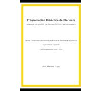 Programación de Clarinete ACTUALIZADA Prof Manuel GAGO FERNÁNDEZ: 1 (Educación y Música - Técnica y Pedagogía)