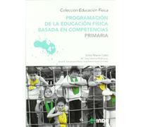 Programacion De La Educacion Fisica Basada En Competencias: 4º Cu Rso
