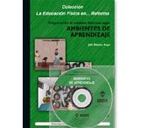 Programación de unidades didácticas según ambientes de aprendizaje (libro + DVD) (Educación Física... y su enseñanza en Educación Infantil y Primaria) - 9788495114525