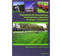 Programación del funcionamiento, mantenimiento y adquisición de equipos e instalaciones | Miguel Angel Nuevo Corisco, Rafael PÉrez De Rueda