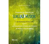 PROGRAMACIÓN DIDÁCTICA DE LENGUAJE MUSICAL: 1º DE ENSEÑANZAS PROFESIONALES
