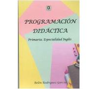 PROGRAMACIÓN DIDÁCTICA: PRIMARIA. ESPECIALIDAD INGLÉS (ALDERABAN)