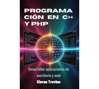 Programación en C++ y PHP: Desarrollar aplicaciones de escritorio y web