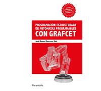 Programación estructurada de autómatas programables con Grafcet | José Manuel Guerrero Saiz