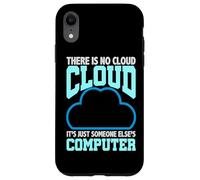 Programación Humor No Hay Nube La Computadora de Alguien Más Carcasa para iPhone XR