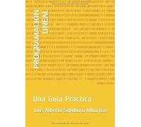 PROGRAMACIÓN LINEAL: Una Guía Práctica (Serie Educación)