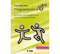 PROGRAMACIÓN NEUROEF: La ciencia del cerebro en tus clases de Educación Física (EDUCACION FISICA)