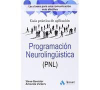 Programación Neurolingüística (PNL): Guía práctica de aplicación (AMAT)