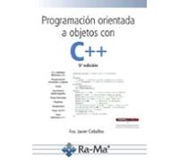 Programación orientada a objetos C++ (5ª edición 2018) (INFORMATICA GENERAL)
