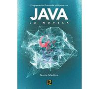 Programación Orientada a Objetos con JAVA. La novela
