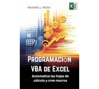Programación VBA de Excel: Automatice las hojas de cálculo y cree macros