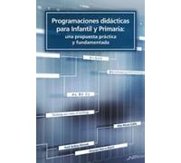 Programaciones didácticas para Infantil y Primaria: una propuesta fundamentada