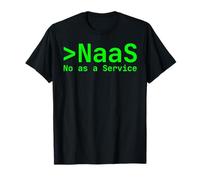 Programador Broma Divertido NAAS No como Servicio Desarrollador Humor Camiseta