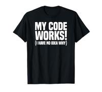 Programador de computadoras Divertido Mi código Funciona No Tengo Idea de por qué Camiseta