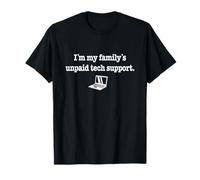 Programador IT Guy I'm My Family's Unpaid Tech Support Camiseta
