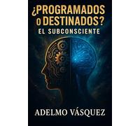 ¿Programados o destinados? el subconsciente