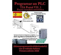 Programar un PLC Primer paso en TIA Portal V15: Puerta corredera automática Vol.1 (Let's program a PLC)